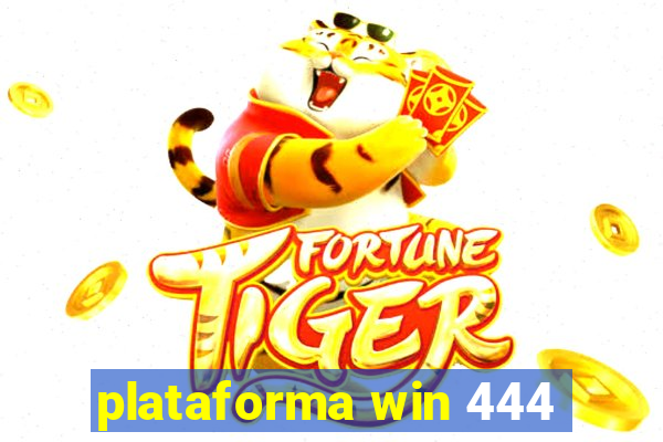 plataforma win 444